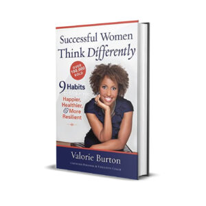 Successful women think differently- Valorie Burton