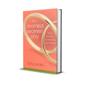 For married women only- Tony Evans