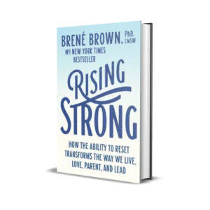 Rising Strong - Brene Brown