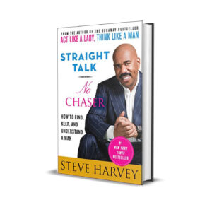 Straight talk no chaser- Steve Harvey