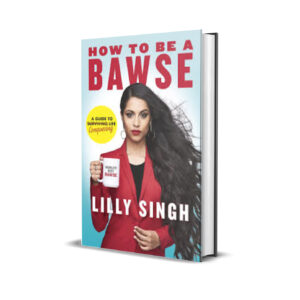 How to Be a Bawse - Lilly Singh