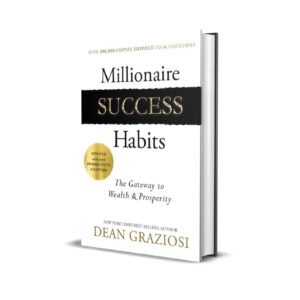 Millionaire success habits- Dean Graziosi