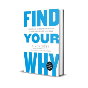 Find your why- Simon Sinek