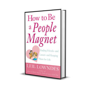 How to be a people magnet- Leil Lowndes