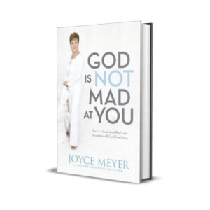 God is not mad at you- Joyce Meyer