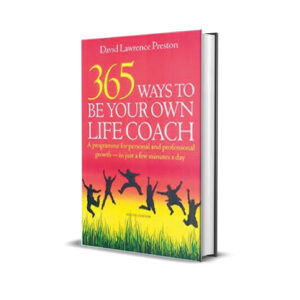 365 ways to be your own life coach- David Lawrence