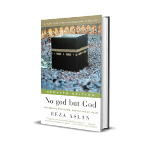 No god but God- Reza Aslan