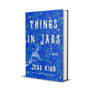 Things in jars- Jess Kidd