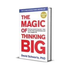 The magic of thinking big- David Schwartz