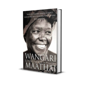 Unbowed- Wangari Maathai