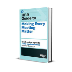 HBR guide to making every meeting matter