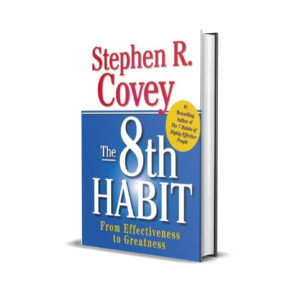 The 8th habit- Stephen Covey