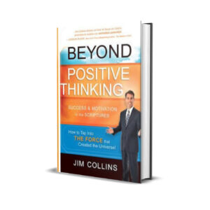 Beyond Positive Thinking - Jim Collins