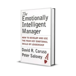 The Emotionally Intelligent Manager - David Caruso