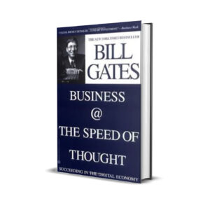 Business at the Speed of Thought - Bill Gates