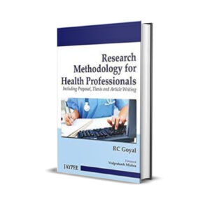 Research Methodology for Health Professionals - RC Goyal