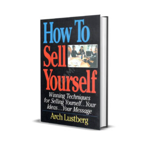 How to sell yourself- Arch Lustberg