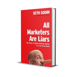 All marketers are liars- Seth Godin