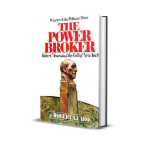 The power broker- Robert Caro