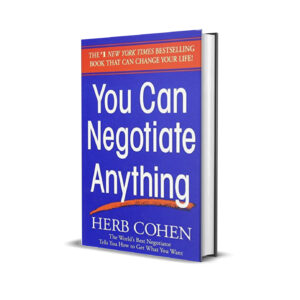 You can negotiate anything- Herb Cohen