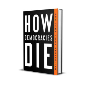 How democracies die- Steven Levitsky