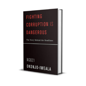 Fighting corruption is dangerous- Ngozi Okonjo