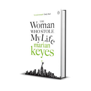 The woman who stole my life- Marian Keyes