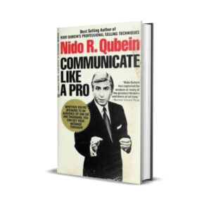 Communicate like a pro- Nido Qubein