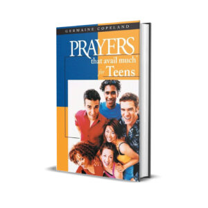 Prayers that avail much for teens- Germaine Copeland