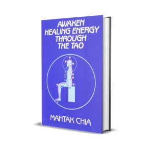 Awaken healing energy through the tao- Mantak Chia