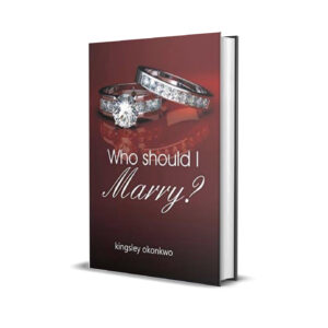 Who should I marry?- Kingsley Okonkwo