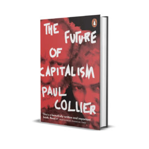 The future of capitalism- Paul Collier