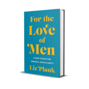 For the love of men- Liz Plank