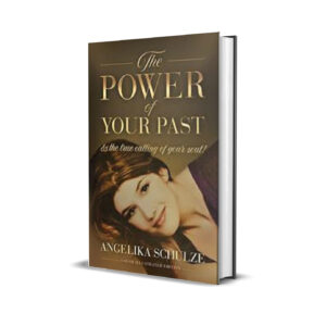 The power of your past- Angelika Schulze