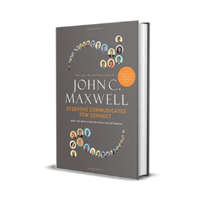 Everyone communicates few connect- John C. Maxwell