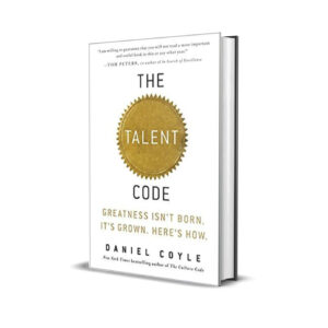 The talent code- Daniel Coyle