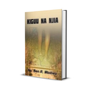 Kiguu na Njia - Ben Mtobwa