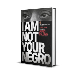 I am not your negro- James Baldwin