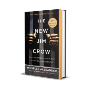 The new Jim Crow- Michelle Alexander