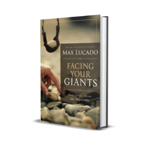 Facing your giants- Max Lucado