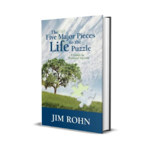 The five major pieces to the life puzzle- Jim Rohn