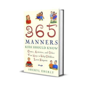 365 manners kids should know- Sheryl Eberly