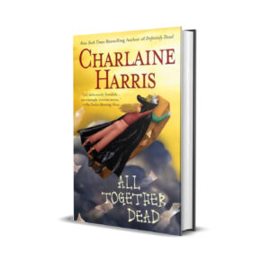 All together dead- Charlaine Harris