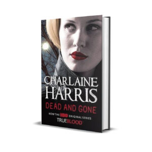 Dead and gone- Charlaine Harris