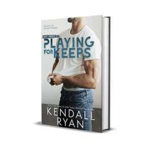 Playing for keeps- Kendall Ryan