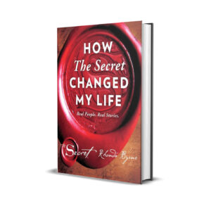 How the secret changes my life- Rhonda Byrne