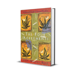 The fourth agreement- Don Miguel Ruiz