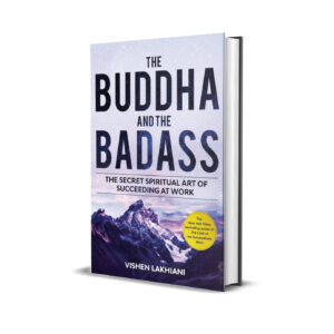 The Buddha and the badass- Vishen Lakhiani