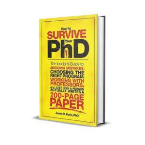 How to Survive Your PhD