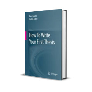 How To Write Your First Thesis - Paul Gruba